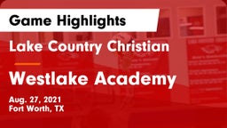 Lake Country Christian  vs Westlake Academy Game Highlights - Aug. 27, 2021