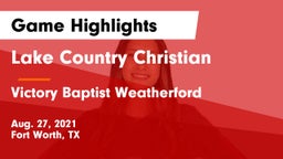 Lake Country Christian  vs Victory Baptist Weatherford Game Highlights - Aug. 27, 2021