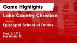 Lake Country Christian  vs Episcopal School of Dallas Game Highlights - Sept. 3, 2021