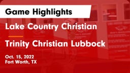 Lake Country Christian  vs Trinity Christian Lubbock Game Highlights - Oct. 15, 2022