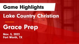 Lake Country Christian  vs Grace Prep Game Highlights - Nov. 5, 2022