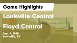 Louisville Central  vs Floyd Central  Game Highlights - Jan. 9, 2018