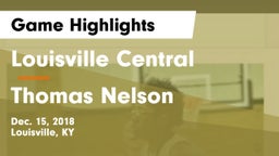 Louisville Central  vs Thomas Nelson  Game Highlights - Dec. 15, 2018