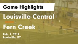 Louisville Central  vs Fern Creek  Game Highlights - Feb. 7, 2019