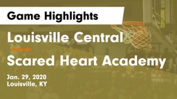 Louisville Central  vs Scared Heart Academy Game Highlights - Jan. 29, 2020