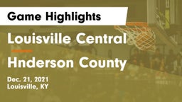 Louisville Central  vs Hnderson County Game Highlights - Dec. 21, 2021