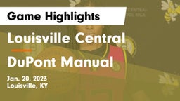 Louisville Central  vs DuPont Manual  Game Highlights - Jan. 20, 2023