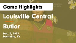 Louisville Central  vs Butler  Game Highlights - Dec. 5, 2023
