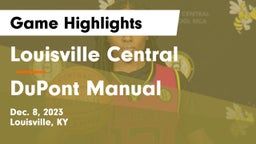 Louisville Central  vs DuPont Manual  Game Highlights - Dec. 8, 2023