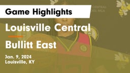 Louisville Central  vs Bullitt East  Game Highlights - Jan. 9, 2024