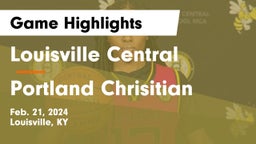Louisville Central  vs Portland Chrisitian Game Highlights - Feb. 21, 2024