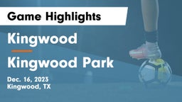 Kingwood  vs Kingwood Park  Game Highlights - Dec. 16, 2023