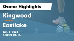Kingwood  vs Eastlake  Game Highlights - Jan. 5, 2024