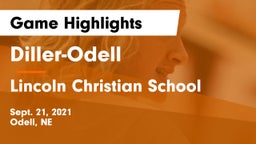 Diller-Odell  vs Lincoln Christian School Game Highlights - Sept. 21, 2021