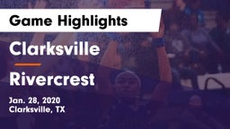 Clarksville  vs Rivercrest  Game Highlights - Jan. 28, 2020