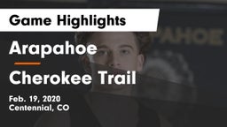 Arapahoe  vs Cherokee Trail  Game Highlights - Feb. 19, 2020