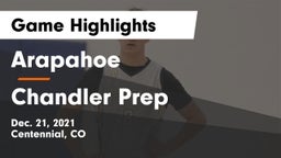 Arapahoe  vs Chandler Prep  Game Highlights - Dec. 21, 2021