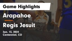 Arapahoe  vs Regis Jesuit  Game Highlights - Jan. 13, 2024