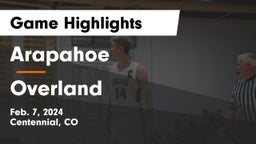 Arapahoe  vs Overland  Game Highlights - Feb. 7, 2024