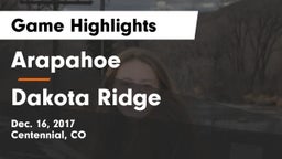 Arapahoe  vs Dakota Ridge  Game Highlights - Dec. 16, 2017