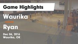 Waurika  vs Ryan  Game Highlights - Dec 06, 2016