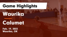 Waurika  vs Calumet  Game Highlights - Feb. 19, 2022