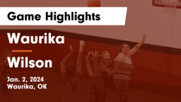 Waurika  vs Wilson  Game Highlights - Jan. 2, 2024