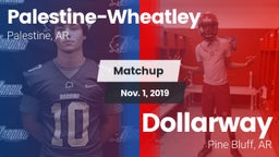 Matchup: Palestine-Wheatley vs. Dollarway  2019