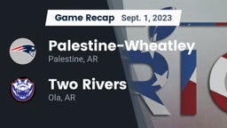 Recap: Palestine-Wheatley  vs. Two Rivers  2023