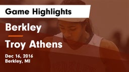 Berkley  vs Troy Athens Game Highlights - Dec 16, 2016