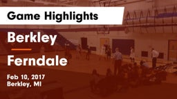 Berkley  vs Ferndale  Game Highlights - Feb 10, 2017