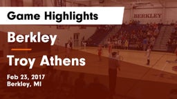 Berkley  vs Troy Athens Game Highlights - Feb 23, 2017