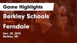 Berkley Schools vs Ferndale  Game Highlights - Dec. 20, 2018