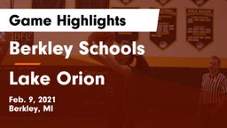 Berkley Schools vs Lake Orion  Game Highlights - Feb. 9, 2021