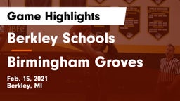Berkley Schools vs Birmingham Groves  Game Highlights - Feb. 15, 2021
