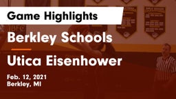 Berkley Schools vs Utica Eisenhower  Game Highlights - Feb. 12, 2021