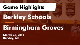 Berkley Schools vs Birmingham Groves  Game Highlights - March 26, 2021
