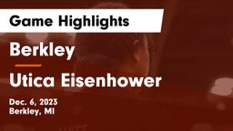 Berkley  vs Utica Eisenhower  Game Highlights - Dec. 6, 2023