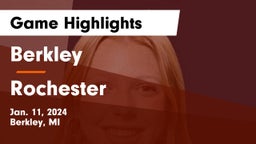 Berkley  vs Rochester  Game Highlights - Jan. 11, 2024