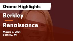 Berkley  vs Renaissance  Game Highlights - March 8, 2024
