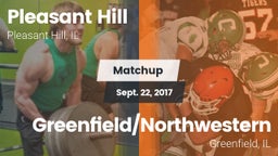 Matchup: Pleasant Hill High vs. Greenfield/Northwestern  2017