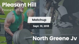 Matchup: Pleasant Hill High vs. North Greene Jv 2018