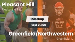 Matchup: Pleasant Hill High vs. Greenfield/Northwestern  2018