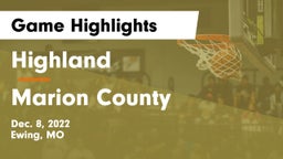 Highland  vs Marion County  Game Highlights - Dec. 8, 2022