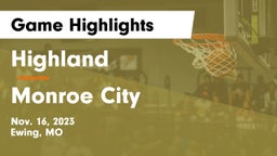 Highland  vs Monroe City  Game Highlights - Nov. 16, 2023