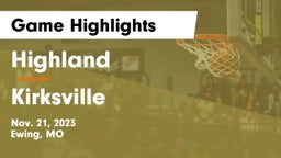 Highland  vs Kirksville  Game Highlights - Nov. 21, 2023
