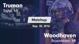 Matchup: Truman  vs. Woodhaven  2016