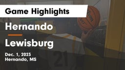 Hernando  vs Lewisburg  Game Highlights - Dec. 1, 2023