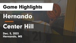 Hernando  vs Center Hill  Game Highlights - Dec. 5, 2023