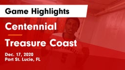Centennial  vs Treasure Coast  Game Highlights - Dec. 17, 2020